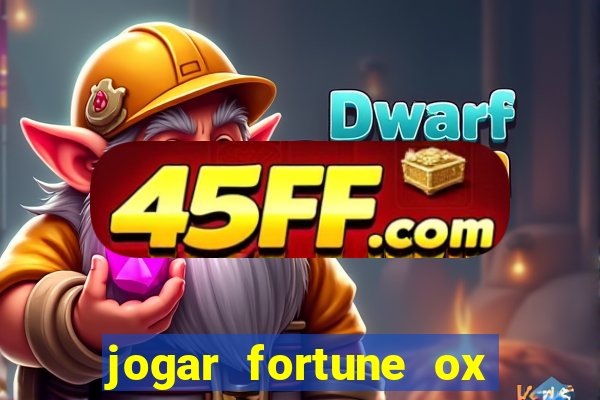 jogar fortune ox demo gratis